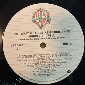 Rodney Crowell - But What Will The Neighbors Think Vinyl Record