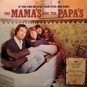 Mamas & The Papas, The - If You Can Believe Your Eyes And Ears - 1966