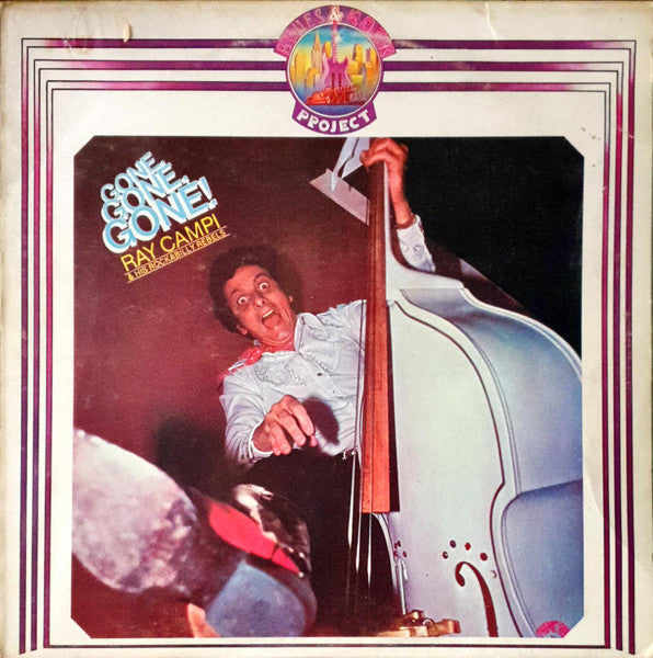 Ray Campi & His Rockabilly Rebels - Gone Gone Gone! - 1981