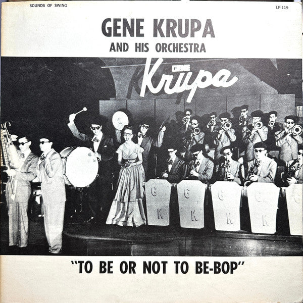Gene Krupa And His Orchestra - To Be Or Not To Be-Bop - 1960