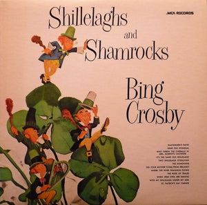 Bing Crosby - Shillelaghs And Shamrocks