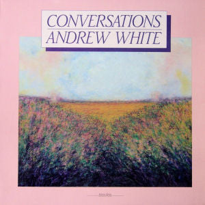 Andrew White - Conversations - 1986