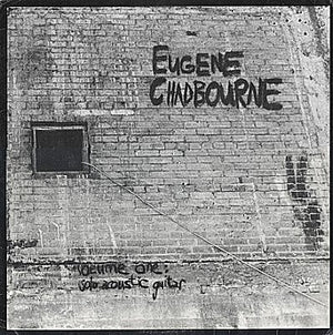 Eugene Chadbourne - Volume One: Solo Acoustic Guitar