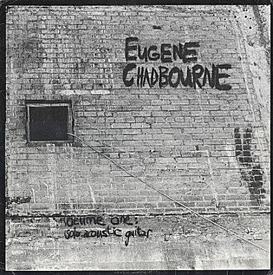 Eugene Chadbourne - Volume One: Solo Acoustic Guitar