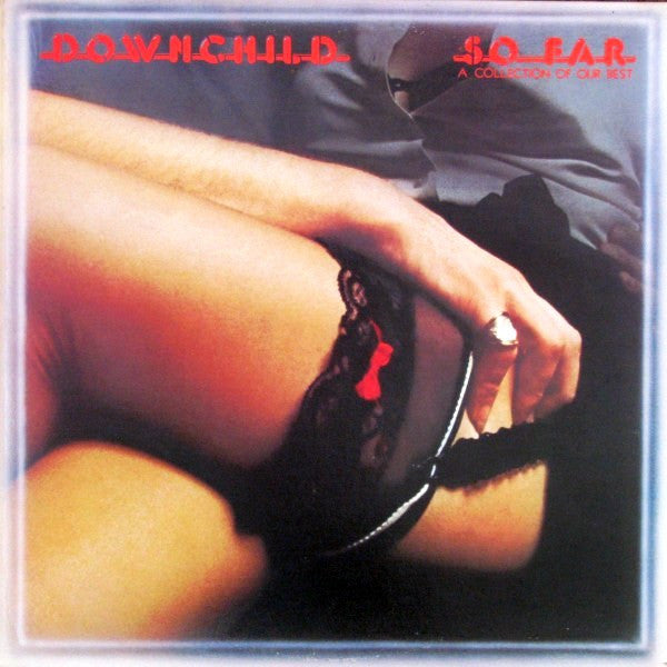Downchild Blues Band - So Far - A Collection Of Our Best - 1977
