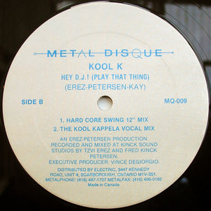 Kool K (3) - Hey D.J.! (Play That Thing)