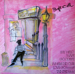 Soft Cell - Say Hello Wave Goodbye - 1982