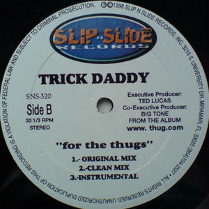 Trick Daddy - Change My Life / For The Thugs
