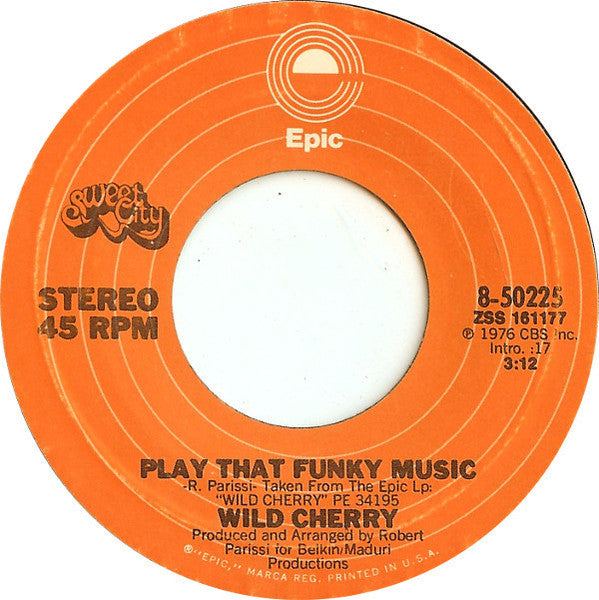 Wild Cherry - Play That Funky Music / The Lady Wants Your Money - 1976