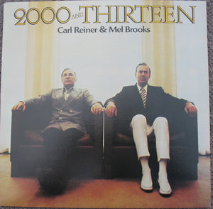 Carl Reiner & Mel Brooks - 2000 And Thirteen