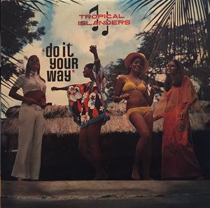 The Tropical Islanders - Do It Your Way