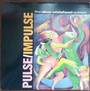 The Oliver Whitehead Quintet - Pulse/Impulse