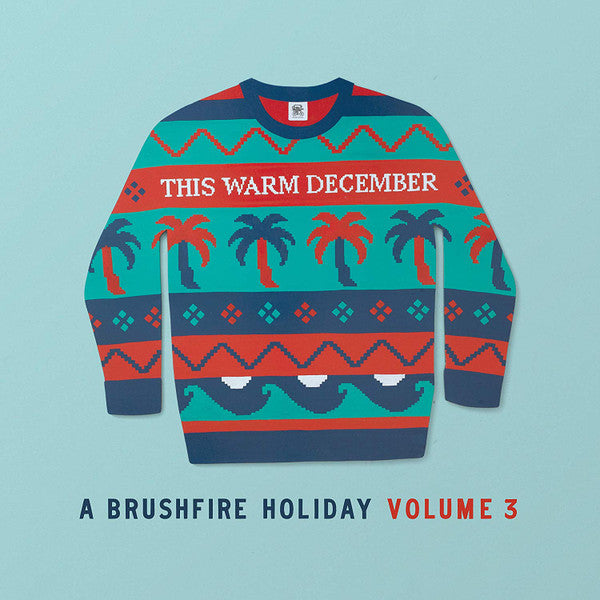 Various - This Warm December - A Brushfire Holiday Volume 3 - 2019