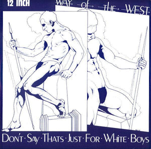 Way Of The West - Don't Say That's Just For White Boys - 1980 - Quarantunes