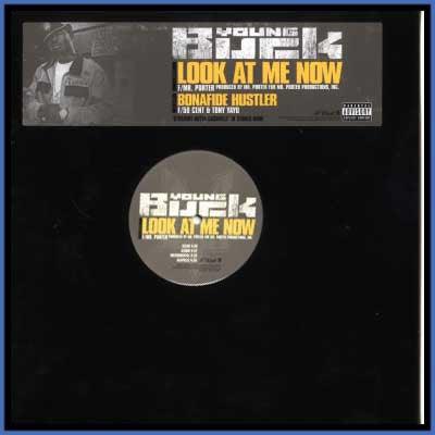 Young Buck - Look At Me Now / Bonafide Hustler - 2004 - Quarantunes