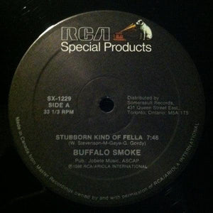 Buffalo Smoke - Stubborn Kind Of Fella / I Don't Know If It's Right - 1986 - Quarantunes