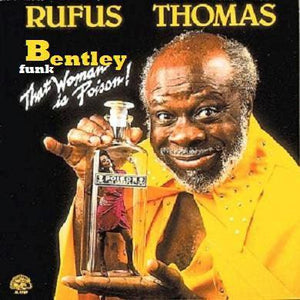 Rufus Thomas - That Woman Is Poison! 1988 - Quarantunes