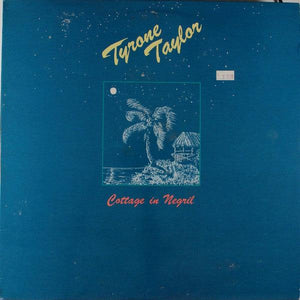 Tyrone Taylor - Cottage In Negril (12") 1983 - Quarantunes
