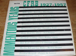 Various - Momentous Years With CFRB 1927-1957