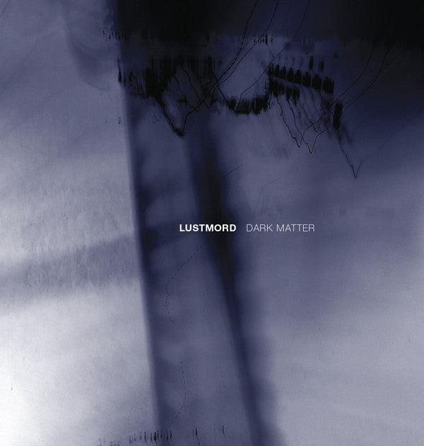 Lustmord - Dark Matter - Quarantunes