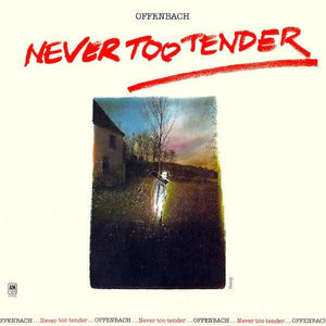 Offenbach - Never Too Tender - 1976 - Quarantunes