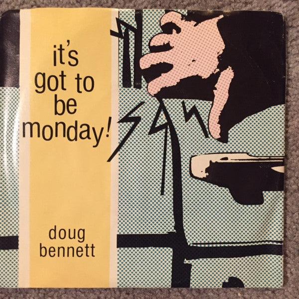 Doug Bennett - It's Got To Be Monday / Love Another Day - 1986 - 1986 - Quarantunes