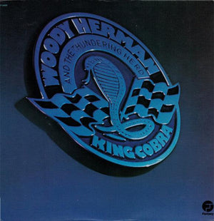 Woody Herman And The Thundering Herd - King Cobra 1976 - Quarantunes