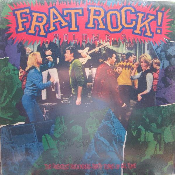 Various - Frat Rock! Volume 3 The Greatest Rock 'N' Roll Party Tunes Of All Time 1987 - Quarantunes