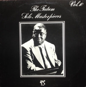 Art Tatum - The Tatum Solo Masterpieces, Vol. 10
