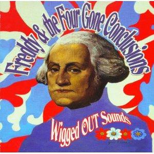 Freddy & The Four Gone Conclusions - Wigged Out Sounds - 2002 - Quarantunes