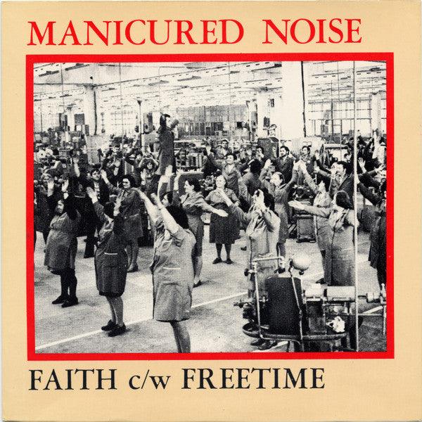Manicured Noise - Faith c/w Freetime 1980 - Quarantunes