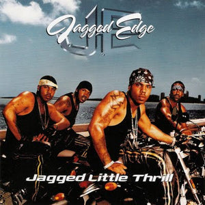 Jagged Edge (2) - Jagged Little Thrill