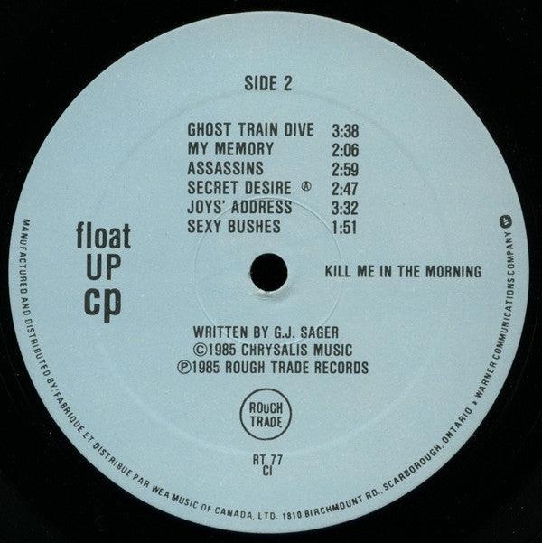 Float Up CP - Kill Me In The Morning - 1985 - Quarantunes