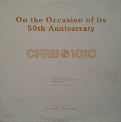 Various - CFRB 1010: On The Occasion Of Its 50th Anniversary