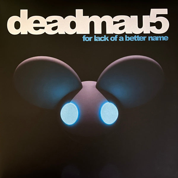 Deadmau5 - For Lack Of A Better Name