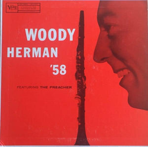 Woody Herman And His Orchestra - '58 Featuring The Preacher 1958 - Quarantunes