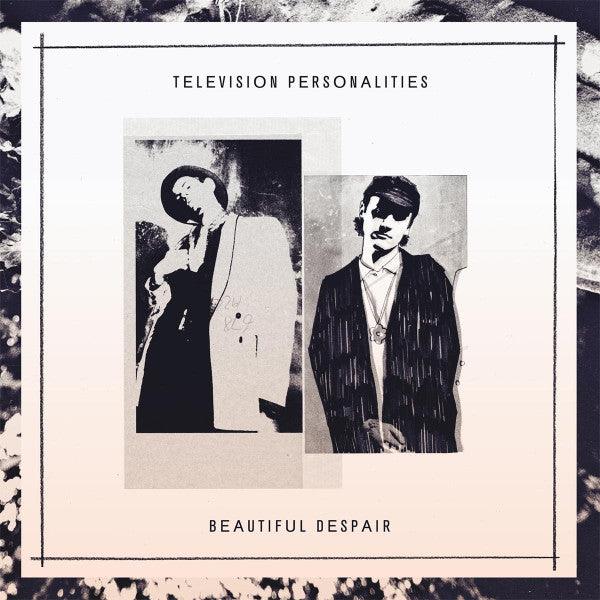 Television Personalities - Beautiful Despair 2017 - Quarantunes