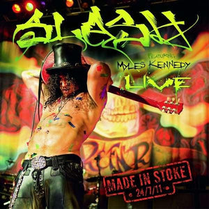 Slash - Made In Stoke 24/7/11 - 2019 - Quarantunes
