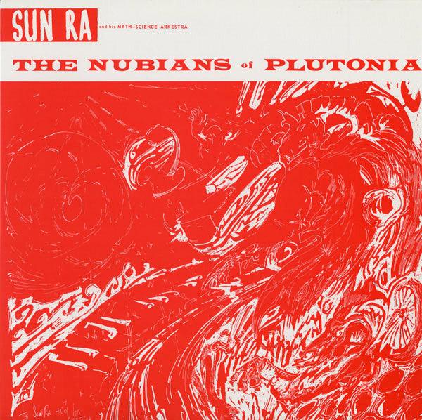 Sun Ra And His Myth-Science Arkestra - The Nubians Of Plutonia 2010 - Quarantunes