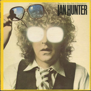 Ian Hunter - You're Never Alone With A Schizophrenic - 1979 - Quarantunes
