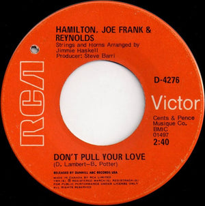 Hamilton, Joe Frank & Reynolds - Don't Pull Your Love