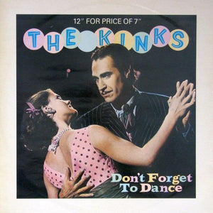 The Kinks - Don't Forget To Dance (12") 1983 - Quarantunes