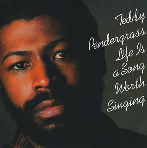 Teddy Pendergrass - Life Is A Song Worth Singing - Quarantunes