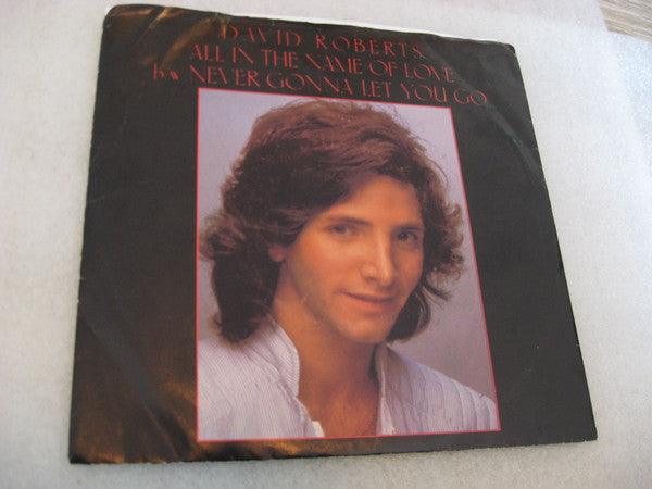 David Roberts - All In The Name Of Love / Never Gonna Let You Go - 1982 - Quarantunes