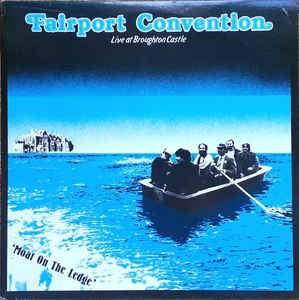 Fairport Convention - Moat On The Ledge-Live At Broughton Castle 1982 - Quarantunes