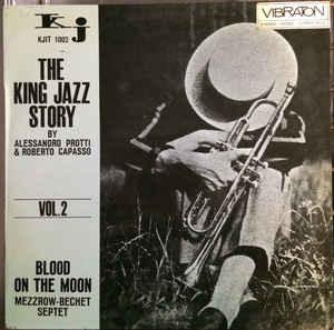 Mezzrow-Bechet Septet - Blood On The Moon / The King Jazz Story Vol. 2 1966 - Quarantunes