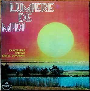 Jo Akepsimas / Mannick / Michel Scouarnec - Lumière De Midi - Quarantunes