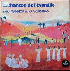 Mannick Et Jo Akepsimas - La Chanson de L'évangile - Quarantunes