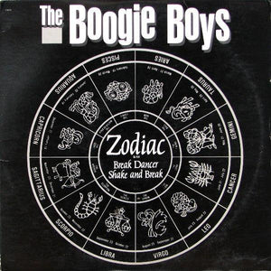 The Boogie Boys - Zodiac / Break Dancer / Shake And Break (12") 1984 - Quarantunes