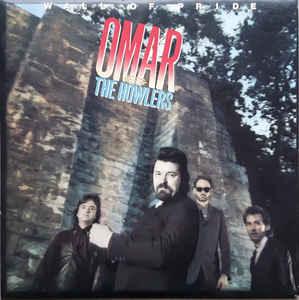 Omar And The Howlers - Wall Of Pride 1988 - Quarantunes
